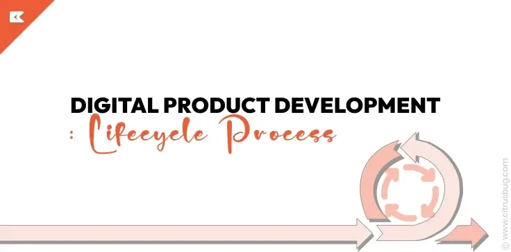 Digital Product Development Process: The Complete Roadmap