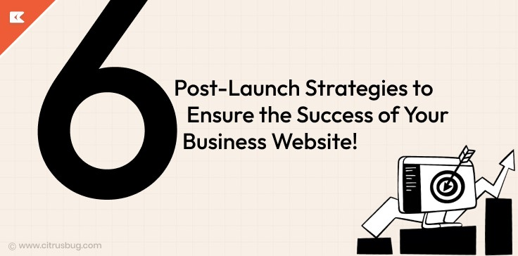 6 Strategies for a Thriving Website After Launch