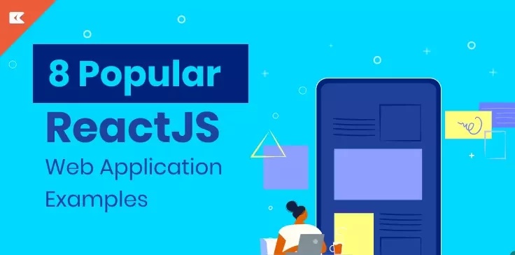 8 Popular ReactJS Web Application Examples [Updated]