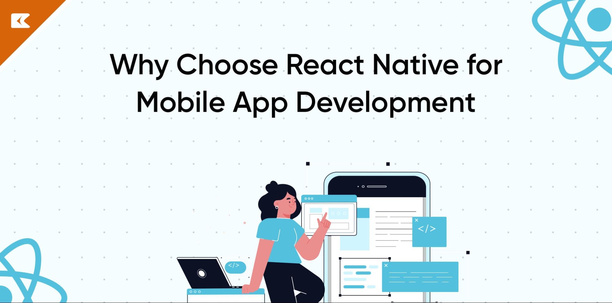 Why Choose React Native for Mobile App Development